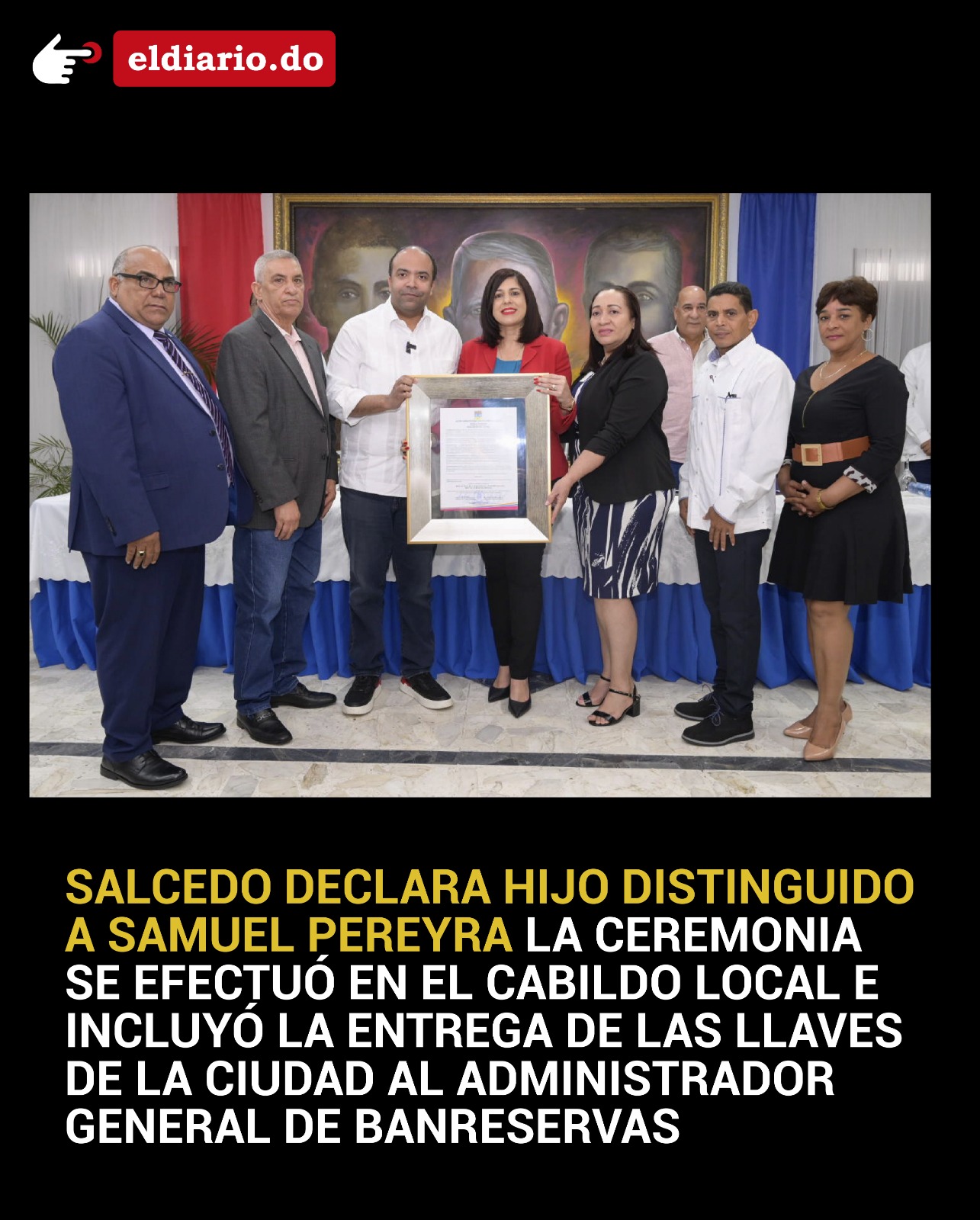Salcedo declara Hijo Distinguido a Samuel Pereyra